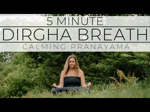 Dirga Pranayama for Boosting Mental Clarity and Calmness
