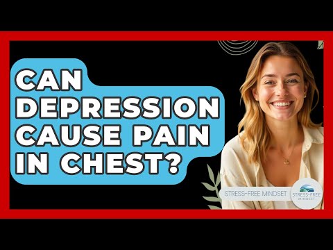 The Connection Between Depression and Chest Pain Symptoms