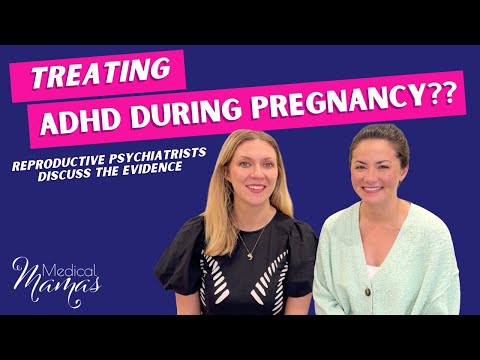 ADHD Medication Considerations During Pregnancy and Beyond