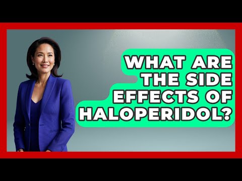 Haloperidol Side Effects and Their Emotional Impacts