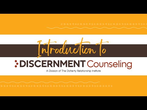 Navigating Relationship Challenges with Discernment Counseling