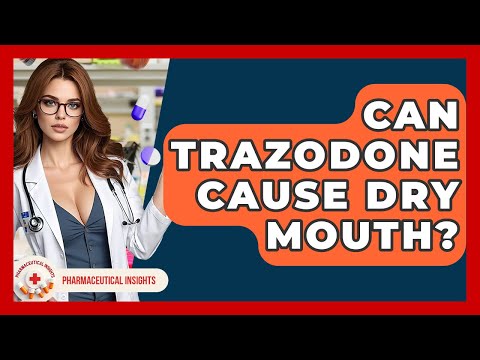 Trazodone and Its Effects on Dry Mouth in Mental Health