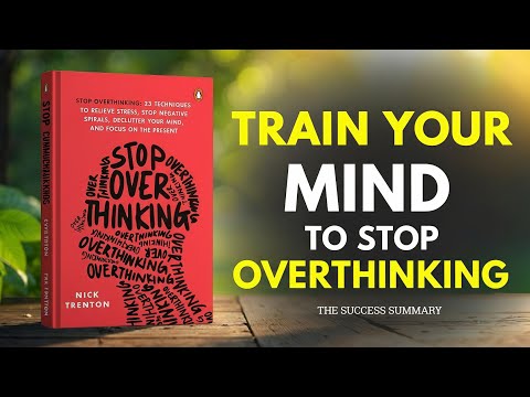 Stop Overthinking and Find Peace of Mind by Nick Trenton