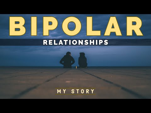 Navigating Relationships with Someone Who Has Bipolar Disorder