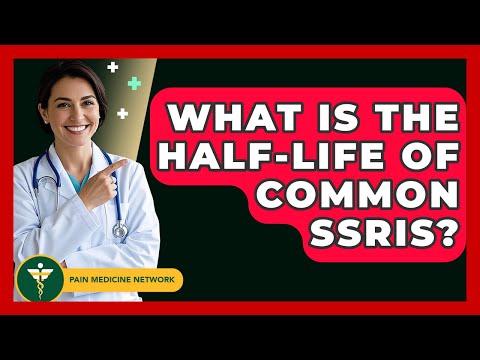 The Role of SSRI Half-Life in Managing Mental Health Treatment