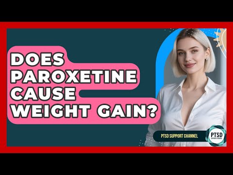 Paroxetine and Weight Gain: Navigating Mental Health Effects