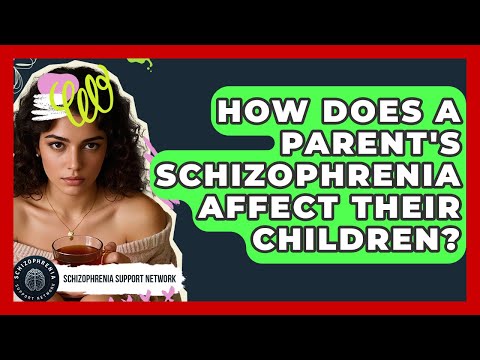 Supporting Families Affected by Schizophrenia and Mental Health
