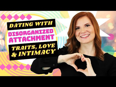 Navigating Dating with Disorganized Attachment Styles