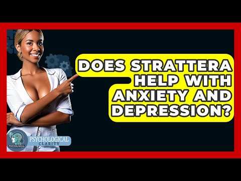 Strattera and Its Role in Managing Mental Health Challenges