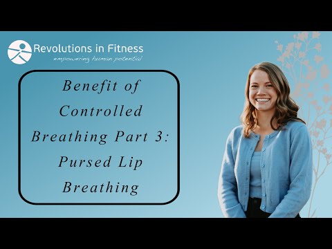Pursed Lip Breathing and Its Psychological Benefits