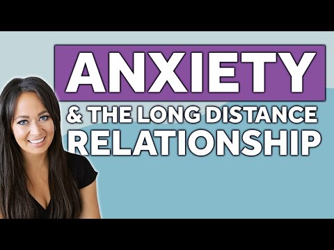 Navigating Anxiety in Long Distance Relationships