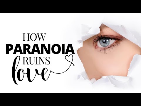 Paranoia's Role in Shaping Relationship Dynamics