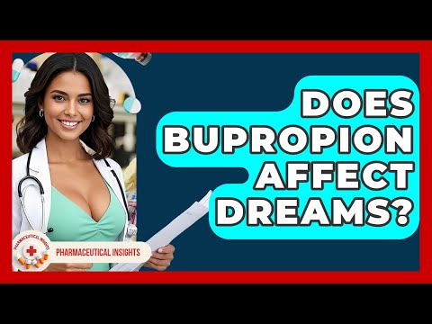 Wellbutrin and the Connection to Vivid Dreaming