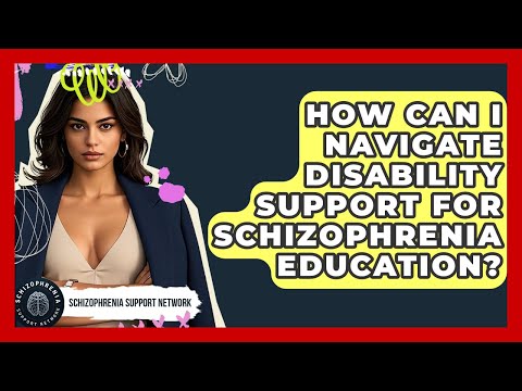 Navigating Disability Rights for Schizophrenia Support