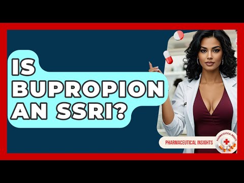 Is Wellbutrin an SSRI? Insights for Mental Health Care
