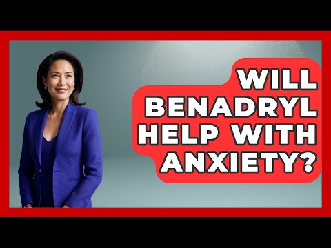 Benadryl Use for Anxiety Discussions on Reddit