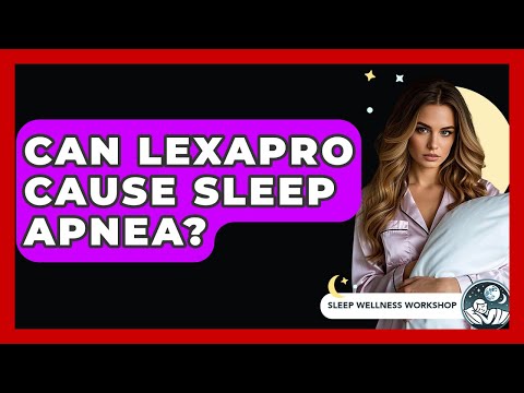 Lexapro and Sleep: Navigating Mental Health Connections