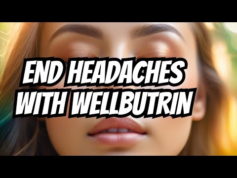 Bupropion and Headaches: Insights for Mental Health Care