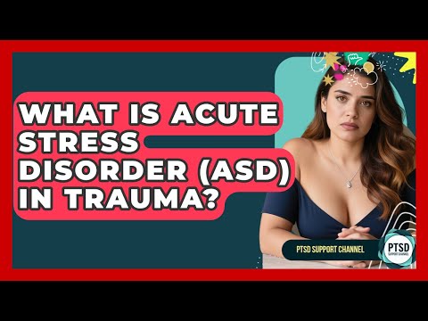 Defining Acute Stress Disorder in Mental Health Contexts