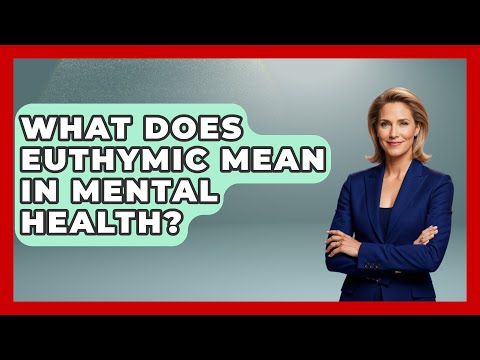 The Role of Euthymic Affect in Mental Health Stability