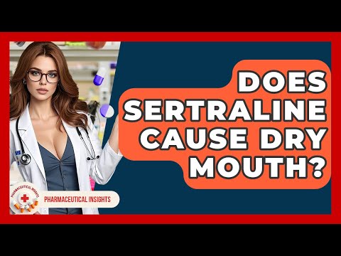 Managing Dry Mouth: Sertraline's Effect on Mental Health