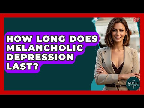 Recognizing the Symptoms of Melancholia in Mental Health