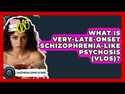Late Onset Schizophrenia and Its Psychological Implications