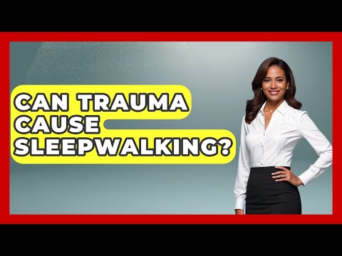 The Psychology Behind Sleepwalking and Its Mental Health Effects