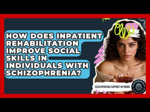 Enhancing Social Skills in Individuals with Schizophrenia