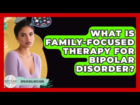 Family Therapy's Role in Managing Bipolar Disorder