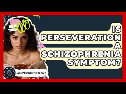 Perseveration in Schizophrenia and Its Psychological Effects