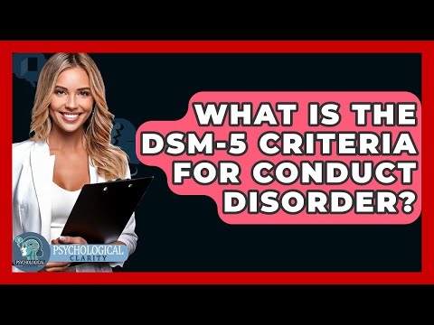 Conduct Disorder DSM 5 Criteria and Diagnostic Insights