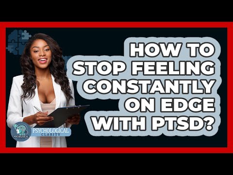Recognizing and Managing Symptoms of Feeling on Edge