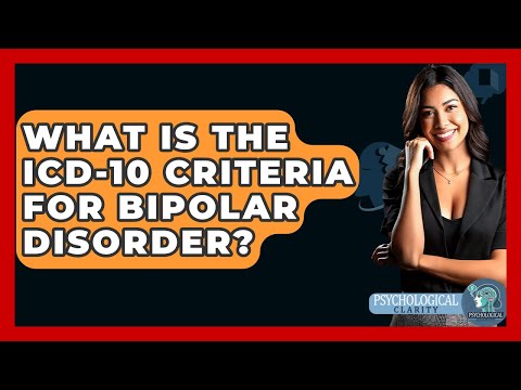 Bipolar Disorder Mixed Episode and ICD-10 Considerations