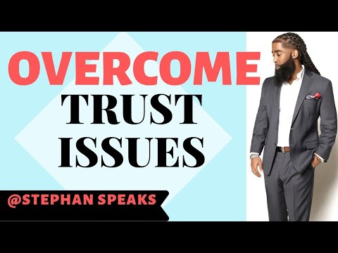Navigating the Challenges of Extreme Trust Issues