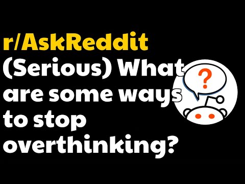 Stop Overthinking: Insights from the Reddit Community