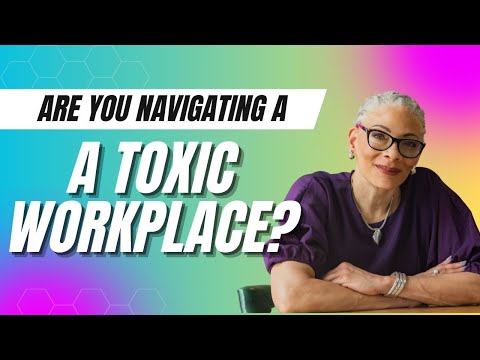 Navigating the Challenges of Toxic Work Relationships