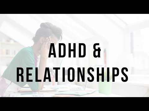ADHD Symptoms in Adults and Their Effect on Relationships