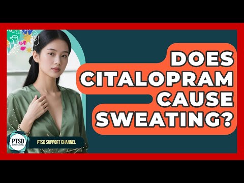 Citalopram and Sweating: A Complex Mental Health Connection