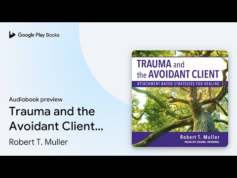 Navigating Trauma with Avoidant Clients in Therapy