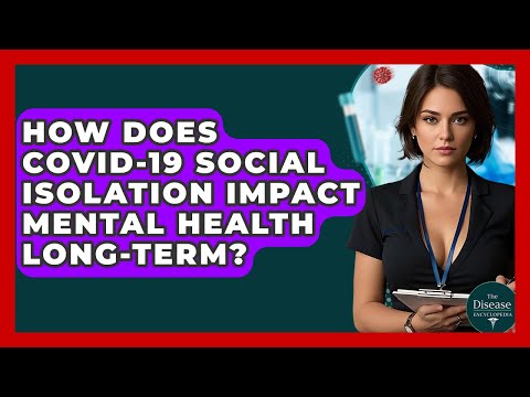 Social Isolation and Its Effects on Mental Health During COVID-19
