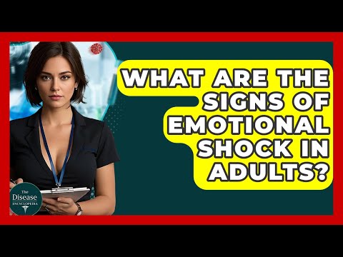 Recognizing Signs of Emotional Shock in Mental Health