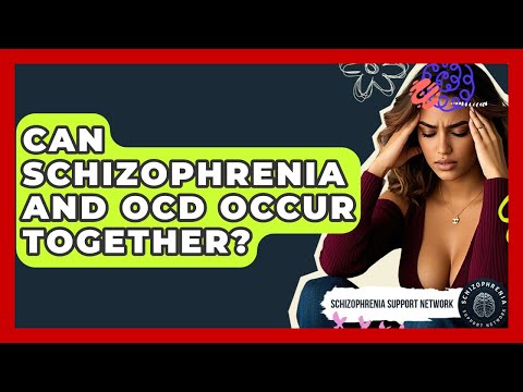 OCD and Schizophrenia: Can They Coexist in One Individual?
