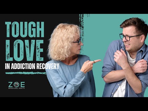 Tough Love Approaches in Addiction Recovery and Mental Health
