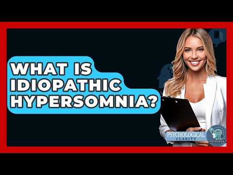 The Psychological Toll of Pathologic Hypersomnia on Wellbeing