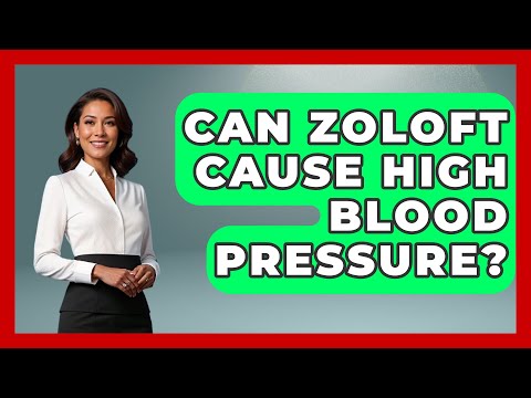 Zoloft and Blood Pressure: What Mental Health Patients Should Know