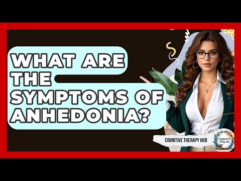 Recognizing the Signs of Anhedonia in Mental Health