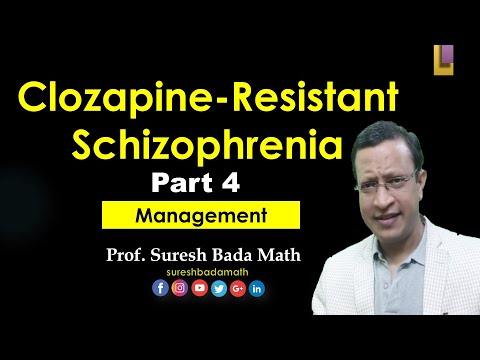 Challenges in Managing Clozapine Resistant Schizophrenia
